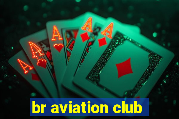 br aviation club